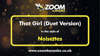 Noisettes  That Girl Duet Version  Karaoke Version from Zoom Karaoke [upl. by Nichole]