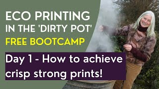 Free Eco Printing Bootcamp  Day 1 [upl. by Kermit]