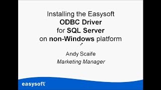 Installing the Easysoft Limited SQL Server ODBC Driver on a nonWindows platform [upl. by Nabla]