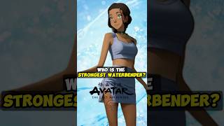 Who is The Strongest Waterbender in Avatar The Last Airbender  avatarthelastairbender [upl. by Daryle]