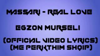 Massari  Real Love Official Video Lyrics me perkthim Shqip [upl. by Ehling914]