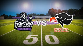 Baldwin Fighting Highlanders vs Bethel Park  Week 1 Football [upl. by Analram]