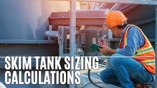 How to do Skim Tank Sizing Calculations  Singularity [upl. by Aenahs]