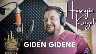 Hüseyin Kağıt  Giden Gidene [upl. by Aicsila]