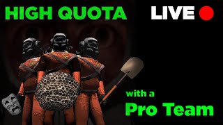 🔥Unbelievable HIGH Quotas w a PRO GROUP🔥 Lethal Company LIVE [upl. by Aihseken]