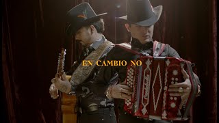 Los Dos Carnales  En Cambio No Video Oficial [upl. by Olfe883]