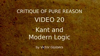 Kants Critique of Pure Reason  Video 20 Kant and Modern Logic [upl. by Inge504]