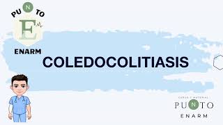 56100 COLEDOCOLITIASIS COLANGITIS ENARM [upl. by Holzman]