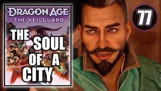 Dragon Age The Veilguard  The Soul of a City  Walkthrough Part 77 [upl. by Orten]