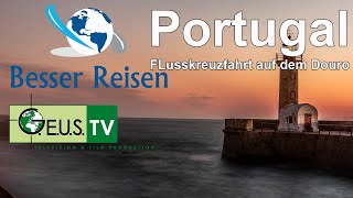 Besser Reisen ORF3  Flusskreuzfahrt auf dem Douro  Portugal [upl. by Durrell671]