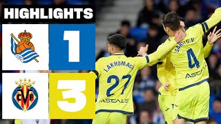 REAL SOCIEDAD 1  3 VILLARREAL CF  RESUMEN LALIGA EA SPORTS [upl. by Assyle112]