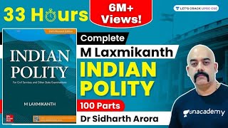 Complete M Laxmikanth Indian Polity in 100 Parts by Dr Sidharth Arora  Crack UPSC CSEIAS 202223 [upl. by Pharaoh]