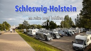 SchleswigHolstein  en reise med bobilen  del 1 [upl. by Baecher255]