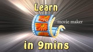 Movie Maker Tutorial  Learn Movie Maker in 9 minutes [upl. by Eihctir]