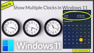 How to Show Multiple Clocks in Windows 11 [upl. by Ocirederf34]