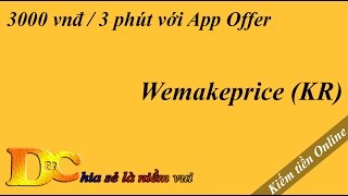 Kiếm 3000vnđ3 phút với App Wemakeprice KR  Kiếm tiền trên mạng [upl. by Aiehtela]