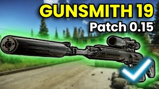 Gunsmith Part 19  Patch 015 Guide  Escape From Tarkov [upl. by Woothen]