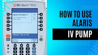 How to use the Alaris IV Pump [upl. by Pearlstein]