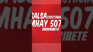 salsa cristiana mhay 507SUSCRIBETE [upl. by Whitten]