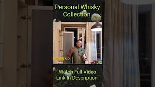 Personal Whisky Collection nilgirikashyap [upl. by Atilrac722]