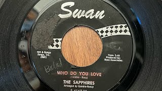 The Sapphires  Who Do You Love 45 RPM Audio [upl. by Hull]