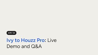 Apr 24  Ivy to Houzz Pro Live Demo and QampA [upl. by Tare]