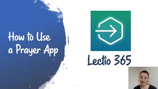 How to Use a Prayer App  Lectio 365  Prayer Exercise 9 [upl. by Ahsieki]