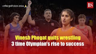 Vinesh Phogat quits wrestling 3 time Olympian’s rise to success  Paris Olympics [upl. by Kristina]