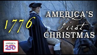 quotAmericas First Christmasquot George Washingtons Christmas Day 1776 [upl. by Melodee526]