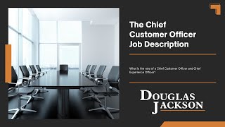 The Chief Customer Officer Job Role and overeview [upl. by Adelina]