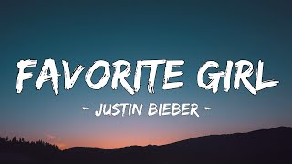 Justin Bieber  Favorite Girl Lyrics [upl. by Hareema]