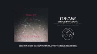 Yowler  quotTornado Warningquot Official Audio [upl. by Ybur]