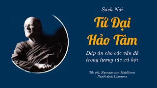 Tứ Đại Hảo Tâm  Nyanaponika Mahāthera  Thiền Phật Giáo [upl. by Enimassej372]