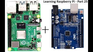 Raspberry Pi and Arduino Uno Board interfacing  Learning Raspberry Pi  Part 25 [upl. by Korney]