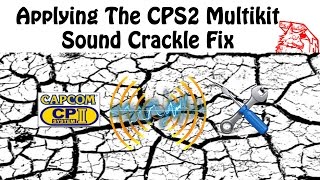 Applying the CPS2 Multi Sound Crackle Fix PCB [upl. by Lola]