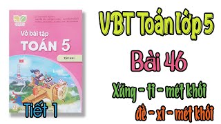 Vở bài tập toán lớp 5 Kết nối tri thức Bài 46 TIẾT 1 Xăng ti mét khối đề xi mét khối trang 28 [upl. by Also970]