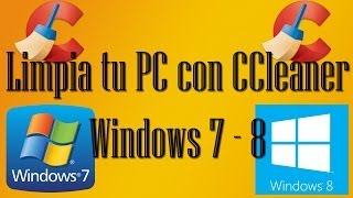 Limpiar mi PC con CCleaner Windows 7  8 y Libera Espacio [upl. by Mcintosh]