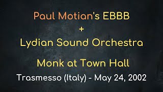 Paul Motians Electric BeBop Band  Lydian Sound Orchestra  Trasmesso Italy  May 24 2002 [upl. by Afinom]