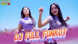 DJ FULL FUNKOT ONE MORE NIGHT X PARADISE [upl. by Eleinad]