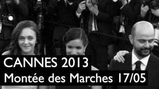 CANNES 2013  Montée des marches du 17 mai [upl. by Najed827]