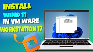 How to Install Windows 11 in VMware Workstation 17  StepbyStep Guide [upl. by Michail]