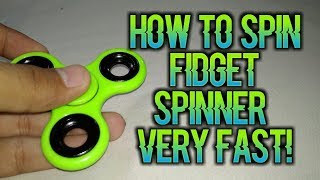 How to Spin a Fidget Spinner Very Fast [upl. by Feinleib]