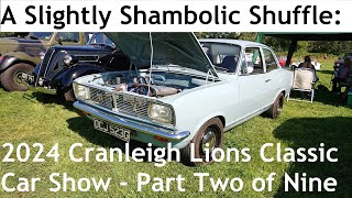 A Slightly Shambolic Shuffle Around the 2024 Cranleigh Lions Classic Car Show Part Two of Nine [upl. by Arotak]