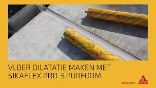 Vloerdilatatie met Sikaflex® PRO 3 Purform® [upl. by Etnomal]