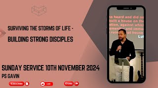 Surviving the storms of life  building strong disciples Sunday Service 10th November 2024 [upl. by Lew]