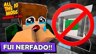 Fui NERFADO agora NÃO sou MAIS IMORTAL  Minecraft ATM 10 Hardcore E25 121 [upl. by Handbook]