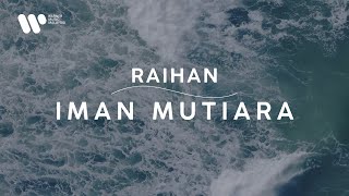 Raihan  Iman Mutiara Lirik Video [upl. by Cooke]