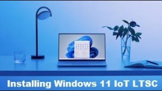 Installing Windows 11 IoT LTSC 24H2 [upl. by Volpe]