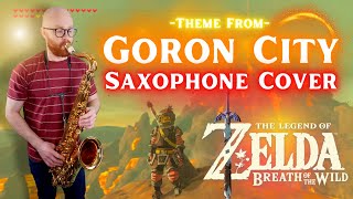 Zelda BOTW Goron City  Sax Cover  Sheet Music [upl. by Ylagam]