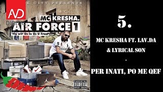 5 MC Kresha  Per inati po me qef ft LavDa amp Lyrical Son [upl. by Adler]